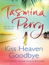 Kiss Heaven Goodbye (eBook)